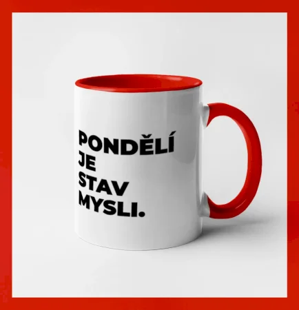 PONDĚLÍ JE STAV MYSLI.