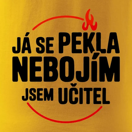 Já se pekla nebojím, jsem učitel