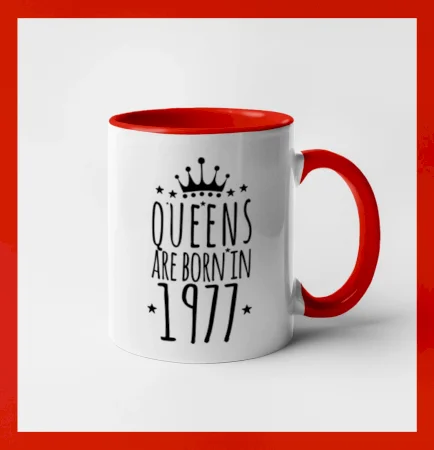 Queens are born in 1977
