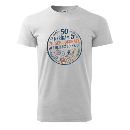 50 - neříkám že jsem dokonalý ale blíž už to nejde