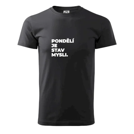 PONDĚLÍ JE STAV MYSLI.