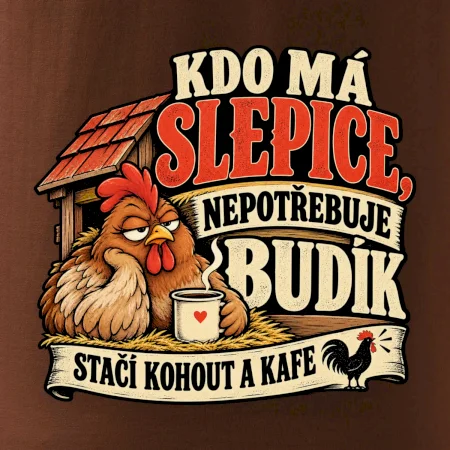 Kdo má slepice nepotřebuje budík