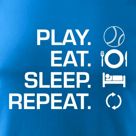 Play Eat Sleep Repeat tenis