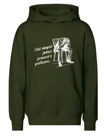 Chci alespoň jednou pracovat s profíkama