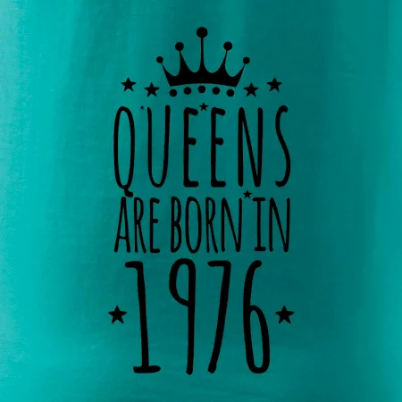 Queens are born in 1976