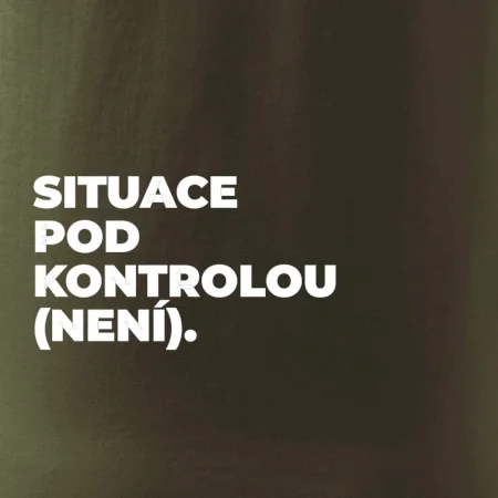 SITUACE POD KONTROLOU (NENÍ).