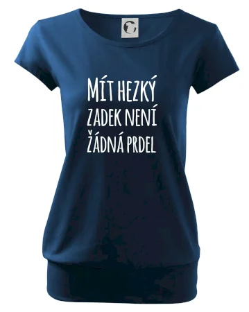 Mít hezký zadek není žádná prdel