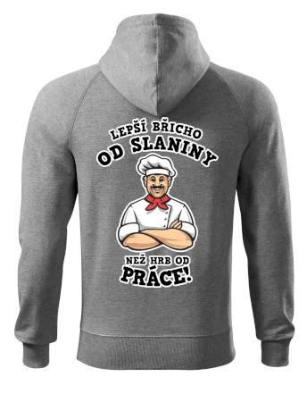 Lepší břicho od slaniny než hrb od práce