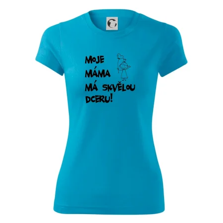 Moje máma má skvělou dceru