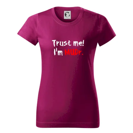 Trust me I´m  MUDr. / Věř mi jsem MUDR.