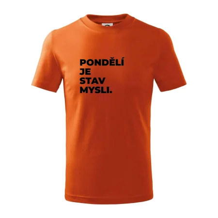 PONDĚLÍ JE STAV MYSLI.