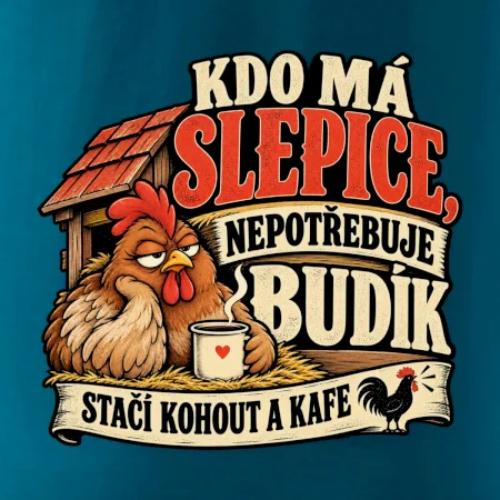 Kdo má slepice nepotřebuje budík