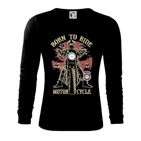 Born To Ride - motor cycle