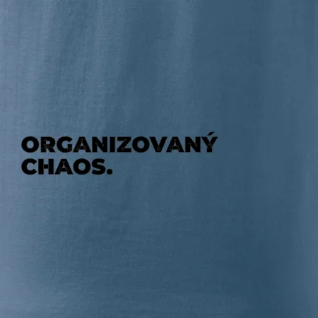 ORGANIZOVANÝ CHAOS.