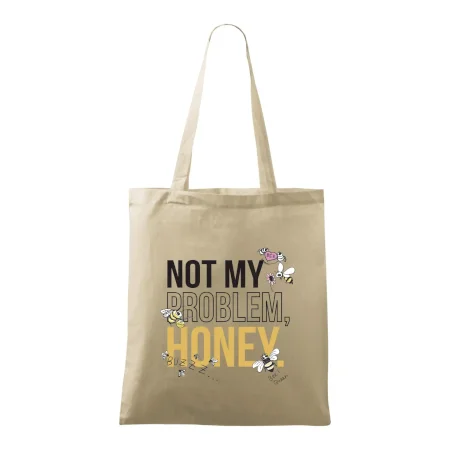 Not my problem, honey