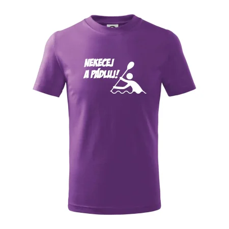 Nekecej a pádluj