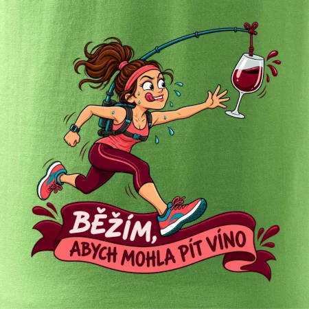 Běžím abych mohla pít víno