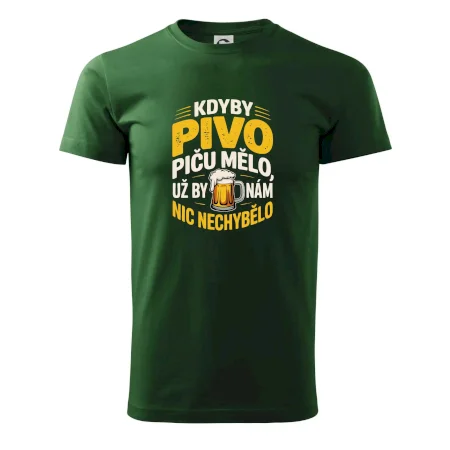 Kdyby pivo piču mělo,  už by nám nic nechybělo