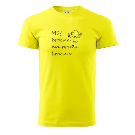 Můj brácha má prima bráchu!