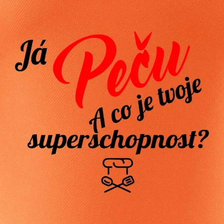 Já peču - tvoje superschopnost? šikmý nápis