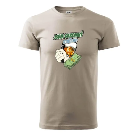 Jsem skromný stačí mi pivo, pěst a prachy