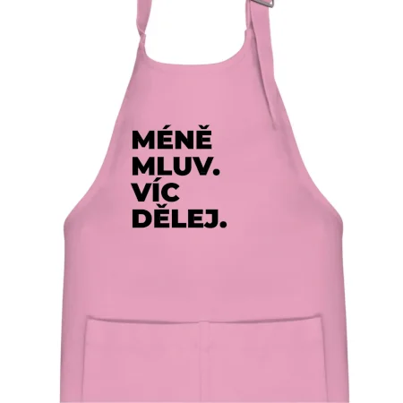 MÉNĚ MLUV. VÍC DĚLEJ.