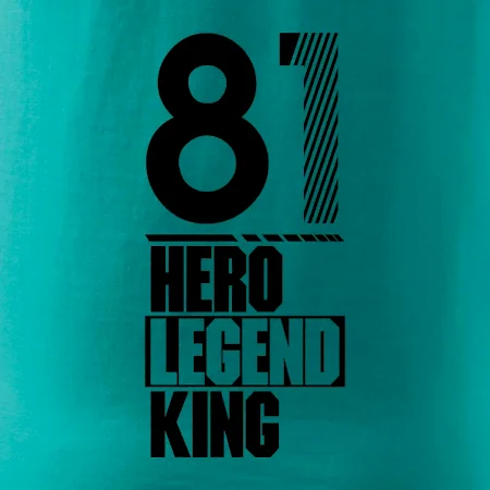 Hero, Legend, King 1981