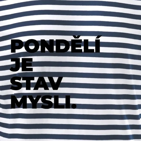 PONDĚLÍ JE STAV MYSLI.