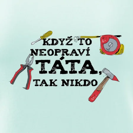 Když to neopraví táta, tak nikdo barevné