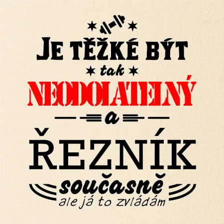 Je těžké být neodolatelný řezník