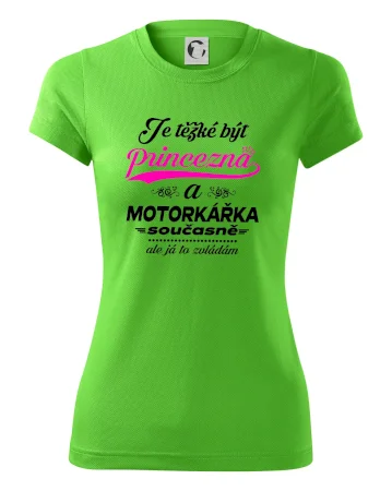 Je těžké být princezna - motorkářka