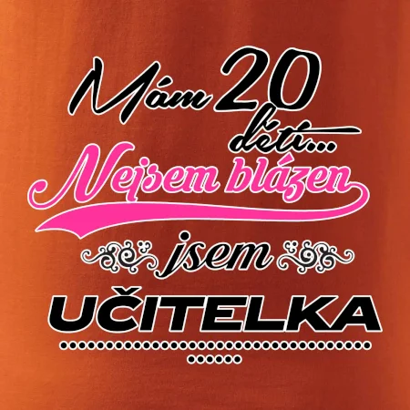 Mám 20 dětí, jsem učitelka