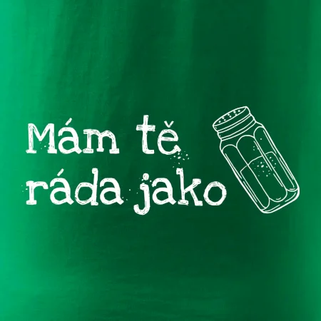 Mám tě ráda jako sůl