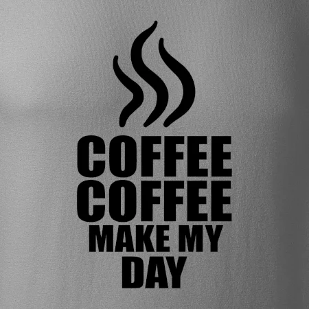 Coffee make my day