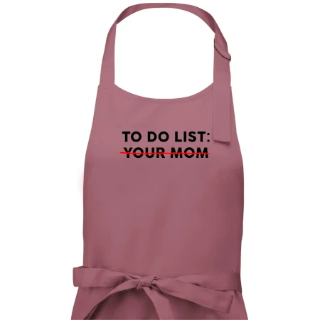 To do list: Your mom