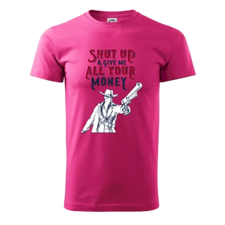 Shut Up and Give Me All Your Money