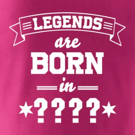 Legends are born in vlastní ročník