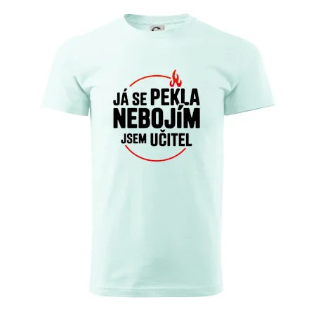 Já se pekla nebojím, jsem učitel