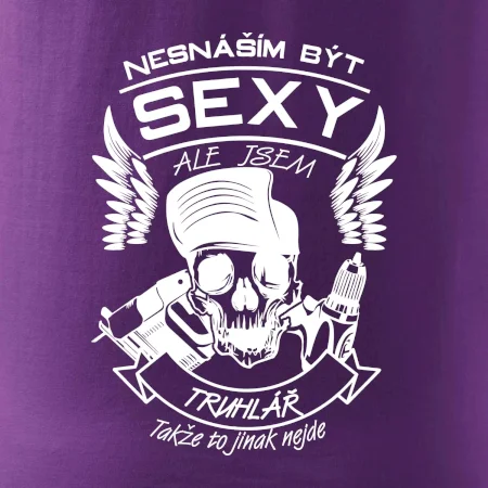 Nesnáším být sexy - truhlář