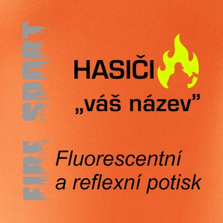 Hasiči - Váš název - FLUO + Reflexní potisk