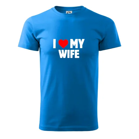 I love my wife