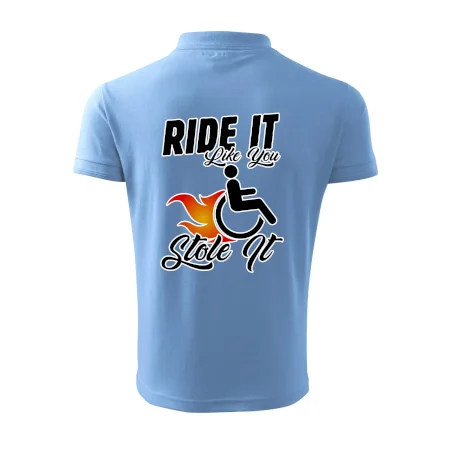 Ride it Like You Stole it