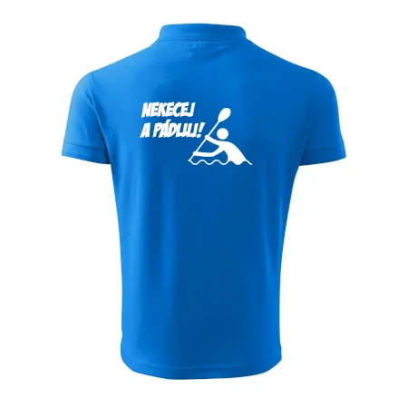 Nekecej a pádluj