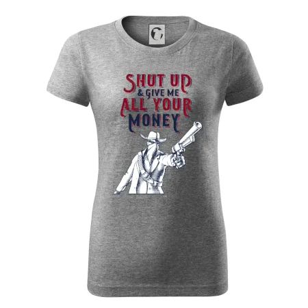 Shut Up and Give Me All Your Money