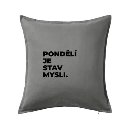 PONDĚLÍ JE STAV MYSLI.