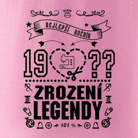 Zrození legendy - pro švadlenu