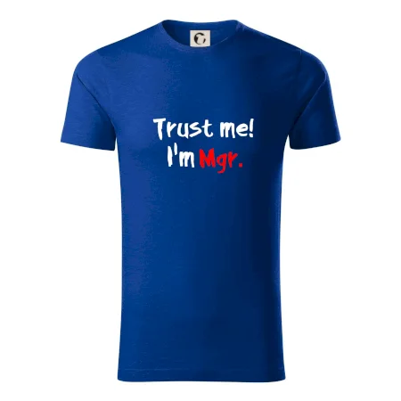 Trust me I´m  Mgr. / Věř mi jsem Magistr.