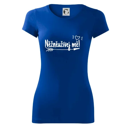 Něžněužívej mě!