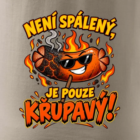 Není spálený, je pouze křupavý!