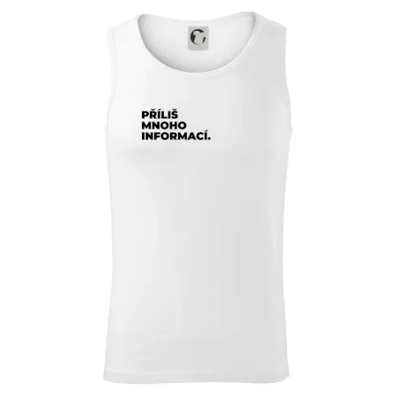 PŘÍLIŠ MNOHO INFORMACÍ.